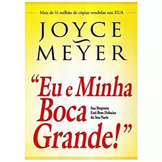Eu E Minha Boca Grande | Joyce Meyer