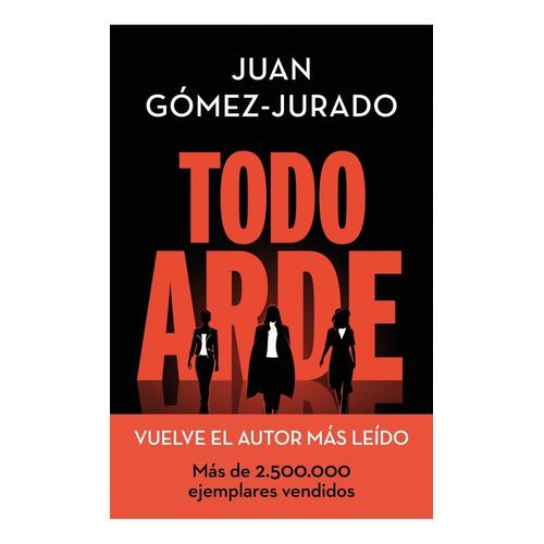 Libro Todo Arde - Juan Gómez-jurado