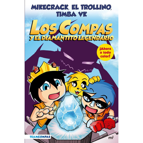 Compas 1. Los Compas y el diamantito legendario e, de Mikecrack. Editorial MARTINEZ ROCA, tapa blanda en español, 2023