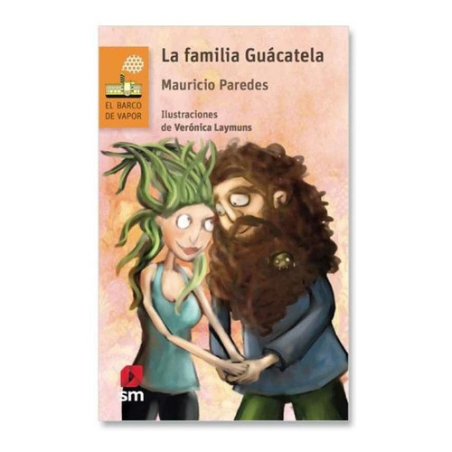 La Familia Guacatela, De Mauricio Paredes. Editorial Edición Sm, Tapa Blanda En Español, 2011