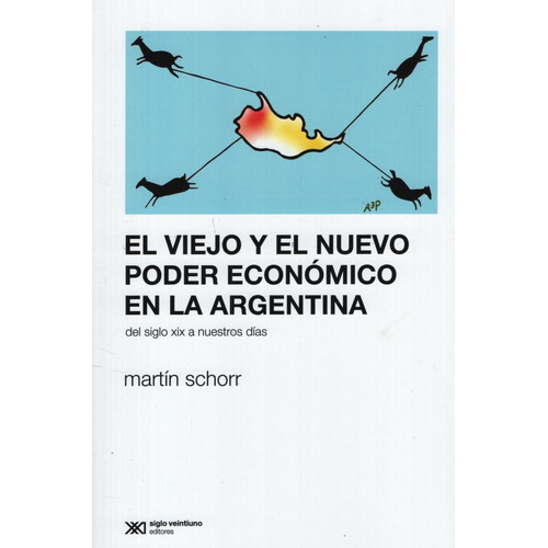 El Viejo Y El Nuevo Poder Economico En La Argentina - Martin