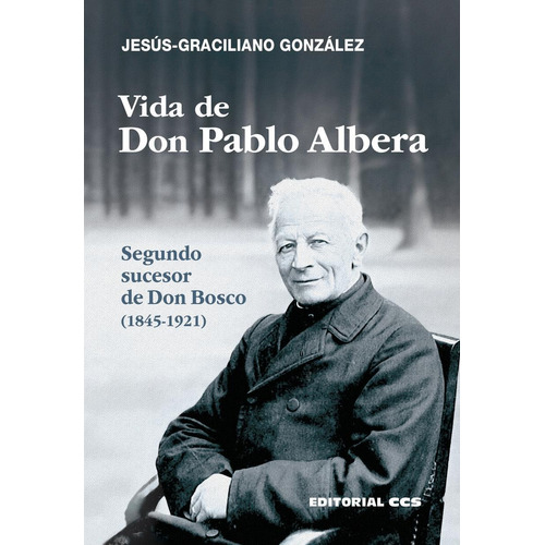 Libro: Vida De Don Pablo Albera. Gracialiano Gonzalez, Jesus