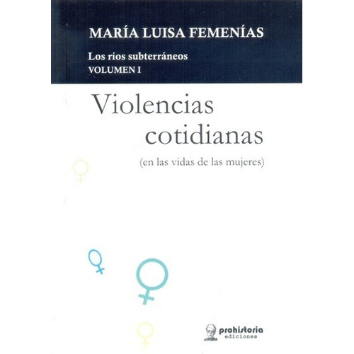 Violencias Cotidianas (en Las Vidas De Las Mujeres) - Maria 