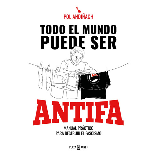 Libro: Todo El Mundo Puede Ser Antifa. Andiñach, Pol. Plaza 