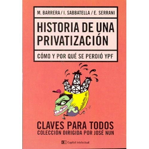 Historia De Una Privatizacion, De Vv Aa., Vol. 1. Editorial Capital Intelectual, Tapa Blanda En Español
