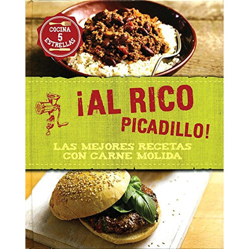 ¡Al Rico Picadillo! Las Mejores Recetas Con Carne Molida (Food Heroes), de Beverly LeBlanc. Editorial Parragon, tapa pasta dura en español, 2015