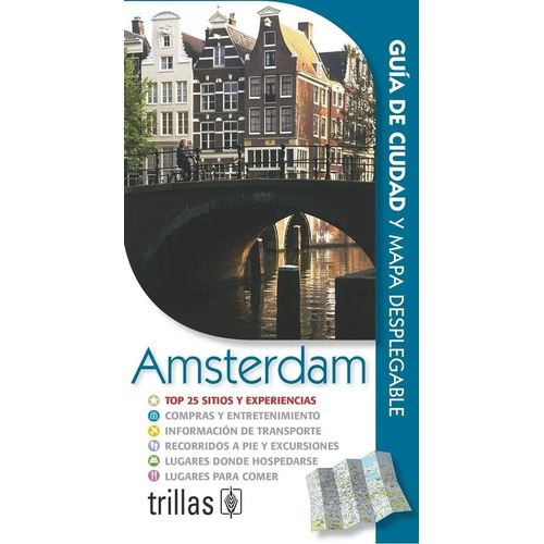 Amsterdam: Guia De Ciudad Y Mapa Desplegable, De Editorial Trillas. Editorial Trillas, Tapa Blanda, Edición 1 En Español, 2010