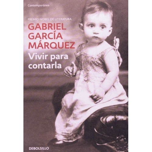 Vivir Para Contarla - Gabriel García Márquez