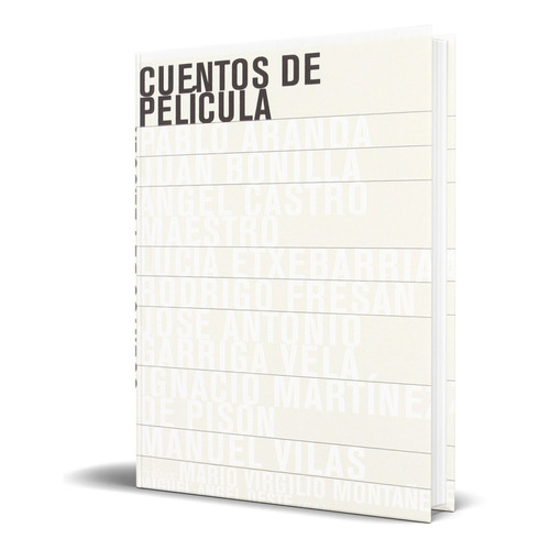 Cuentos De Pelicula, de PABLO ARANDA. Editorial Ocho y Medio, tapa blanda en español, 2011