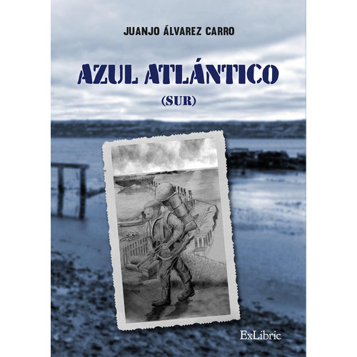 Azul Atlántico (sur), De Juanjo Álvarez Carro. Editorial Exlibric, Tapa Blanda En Español, 2023