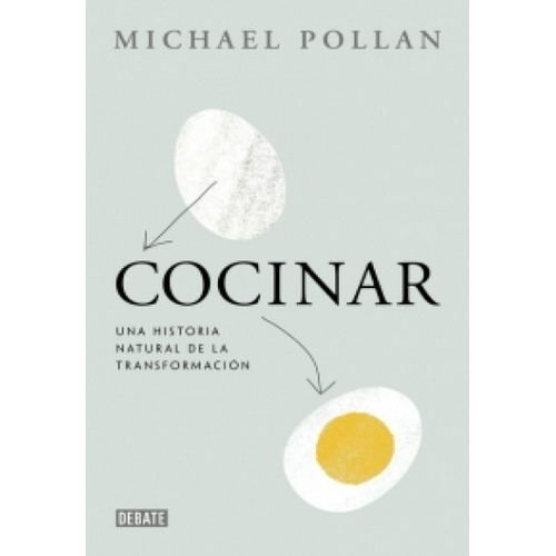 Cocinar - Michael Pollan .