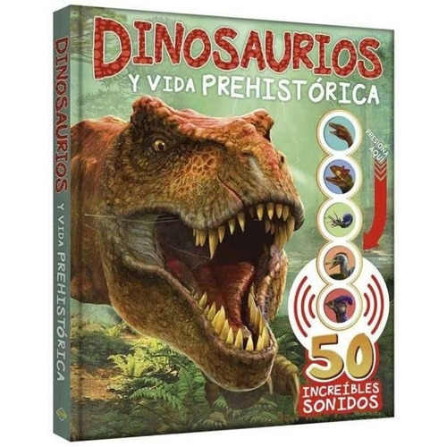 Libro Dinosaurios Y Vida Prehistórica Con Sonidos, De Vários. Editorial Lexus, Tapa Dura En Español