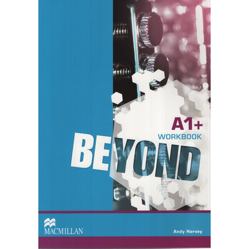 Beyond A1 + - Workbook - Macmillan