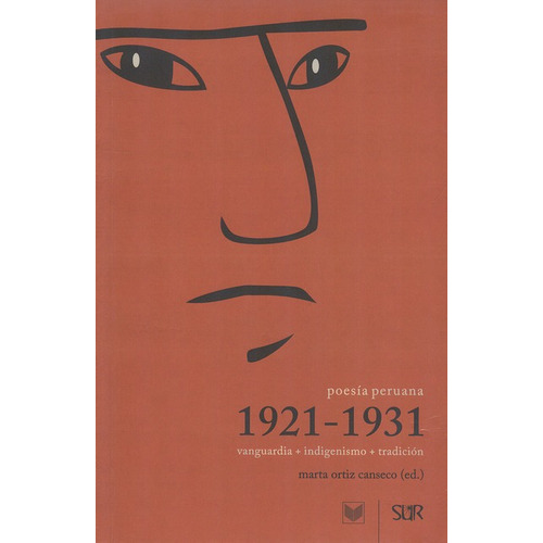 Poesía Peruana 1921-1931 Vanguardia + Indigenismo + Tradición, De Ortiz Canseco, Marta. Editorial Iberoamericana, Tapa Blanda, Edición 1 En Español, 2013