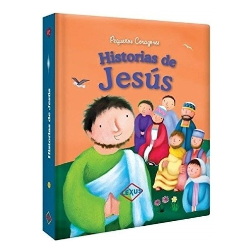 Historias De Jesus - Pequeños Corazones, De Vv. Aa.. Editorial Lexus, Tapa Dura En Español