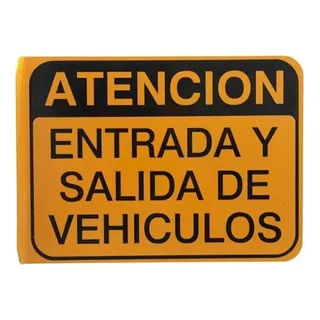 Cartel 2 Unida Atencion Entrada Y Salida  Vehiculos 30x40cm 