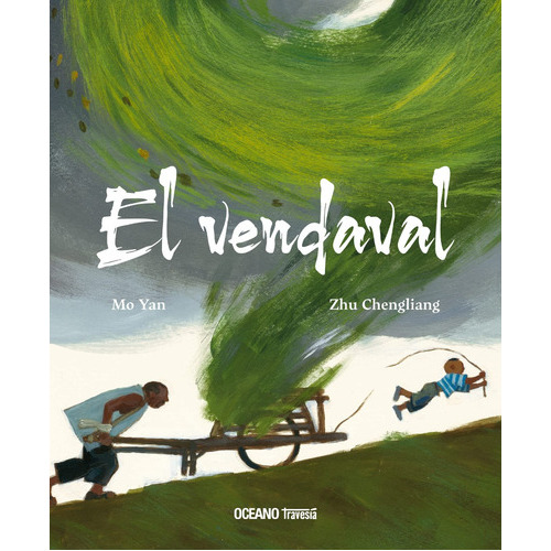 El Vendaval: No, De Mo Yan. Serie No, Vol. No. Editorial Oceano, Tapa Blanda, Edición #01 En Español, 2023
