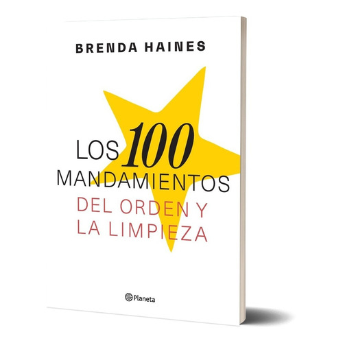 Los 100 Mandamientos Del Orden Y La Limpieza - Brenda Haines