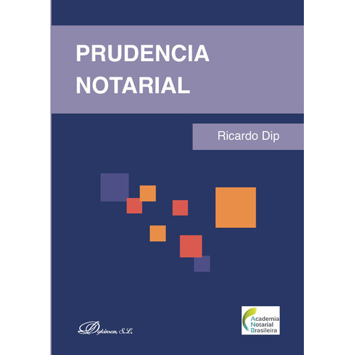 Prudencia Notarial., De Dip , Ricardo.., Vol. 1.0. Editorial Dykinson S.l., Tapa Blanda, Edición 1.0 En Español, 2018