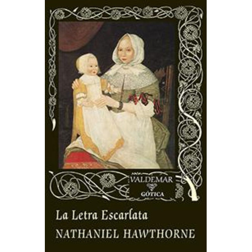 Letra Escarlata, La - Hawthorne, Nathaniel