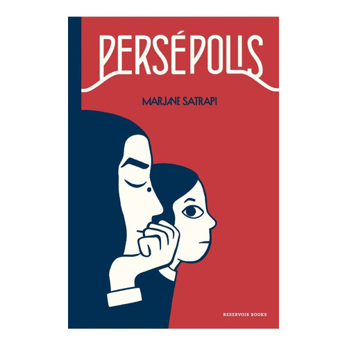 Persépolis, de Marjane Satrapi. Serie Persepolis Editorial Reservoir Books, tapa blanda en español, 2020