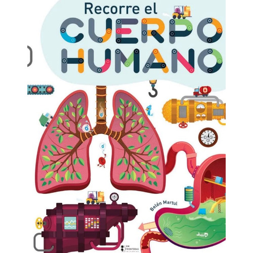 Recorre El Cuerpo Humano, de Belen  Martul. Editorial LIBSA, tapa blanda, edición 1 en español