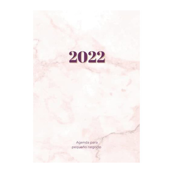 Libro: 2022 Agenda Mensual, Semanal, Diario Para Planificar