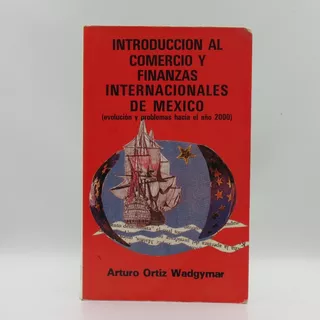 Introducción Al Comercio Y Finanzas Internacionales De Méxic