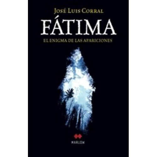 Fátima, De Jose Luis Corral. Editorial Marlow, Tapa Dura En Español