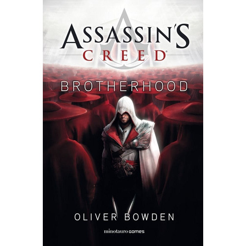 Assassin's Creed. Brotherhood, De Bowden, Oliver. Editorial Minotauro, Tapa Blanda En Español