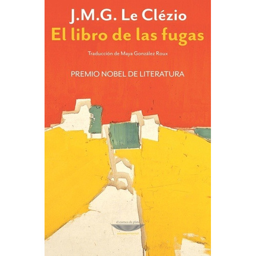 El Libro De Las Fugas - Le Clezio, Jean Marie Gustave