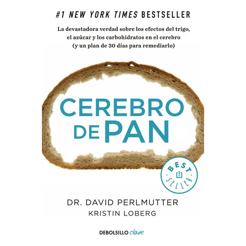 Cerebro de pan, de David Perlmutter. Editorial Debolsillo, tapa blanda en español, 2013