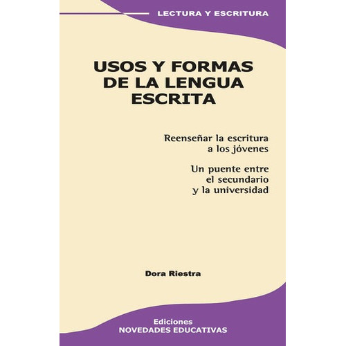 Usos Y Formas De La Lengua Escrita, de Riestra, Dora. Editorial Novedades educativas, tapa blanda en español