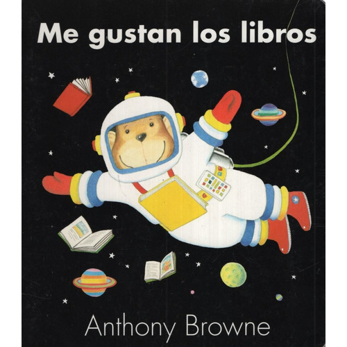 Me Gustan Los Libros - Anthony Browne, de Browne, Anthony. Editorial Fondo de Cultura Económica, tapa blanda en español