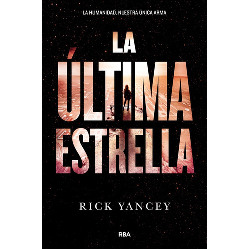 Libro La Ultima Estrella De Rick Yancey