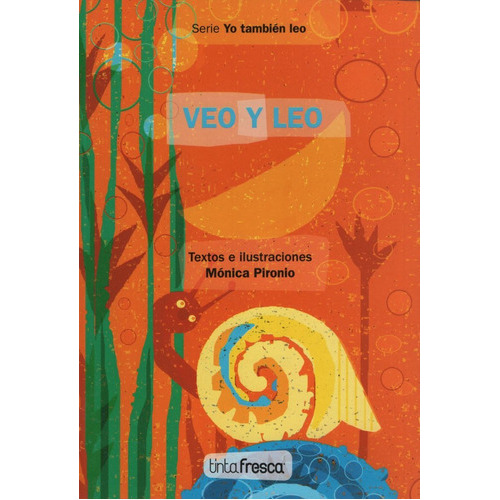 Veo Y Leo - Yo Tambien Leo, De Pironio, Monica. Editorial Tinta Fresca, Tapa Blanda En Español, 2015