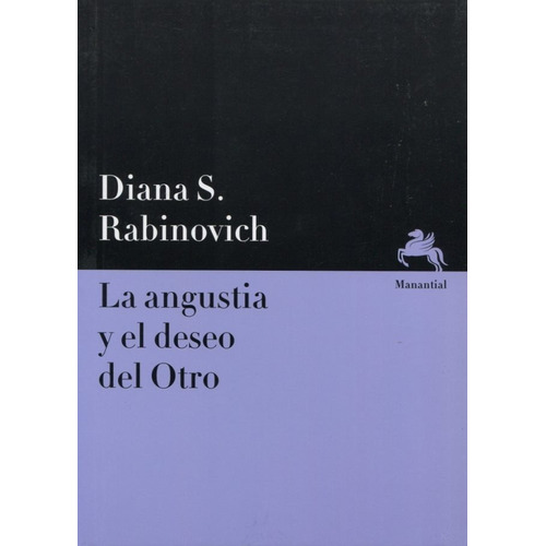La Angustia Y El Deseo De Otro - Diana S. Rabinovich