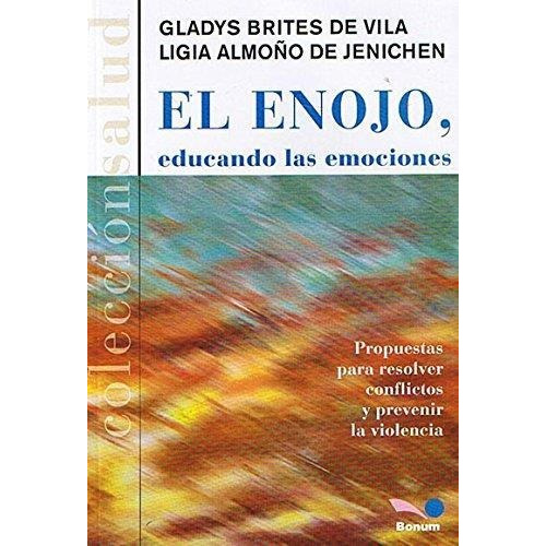 Enojo, El Educando Las Emociones