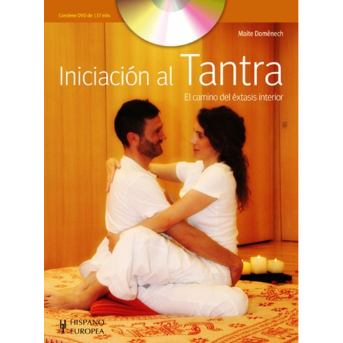 Iniciacion Con Dvd Al Tantra - Camino Del Extasis Interior