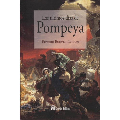 Los Ultimos Dias De Pompeya - Edward Bulwer-lytton