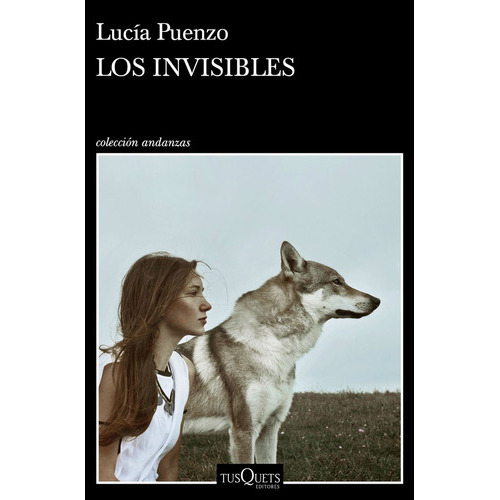 Los Invisibles, De Lucia Puenzo. Editorial Tusquets, Tapa Blanda En Español