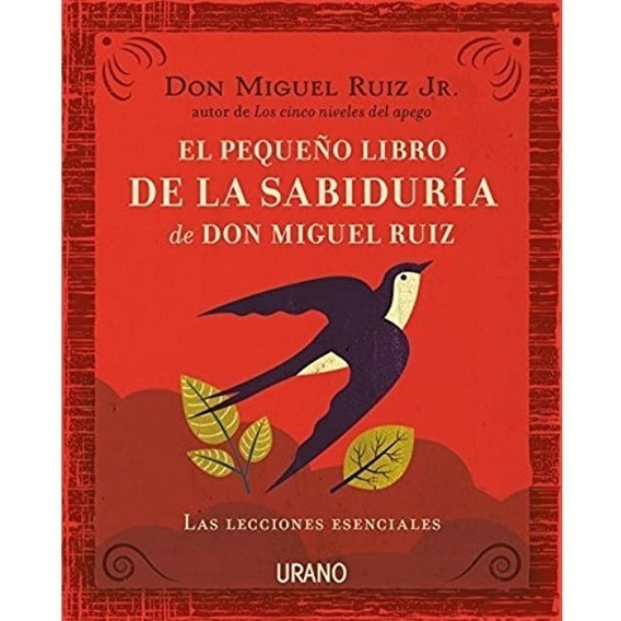 El Pequeño Libro De La Sabiduría De Don Miguel Ruiz