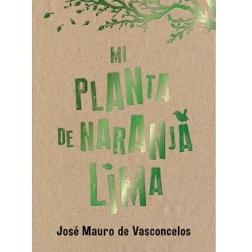 Mi planta de naranja-lima, de Vasconcelos, José Mauro de. Editorial Ateneo, tapa blanda en español, 2020