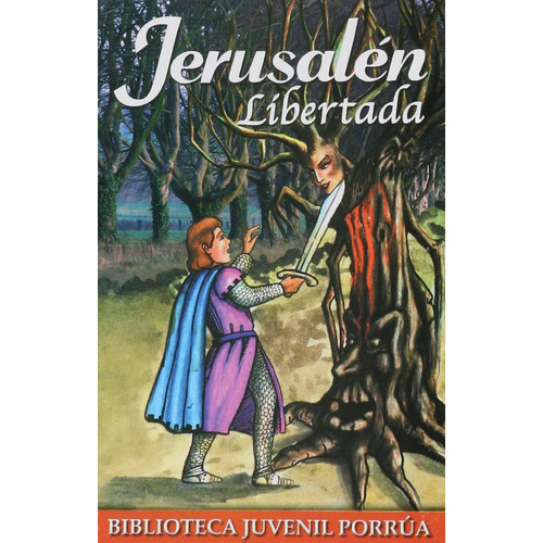 La Jerusalén libertada: No, de Sin ., vol. 1. Editorial Porrua, tapa pasta blanda, edición 2 en español, 2001