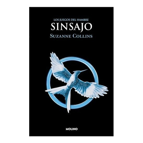 Sinsajo - Juegos Del Hambre 3 - Collins - Molino - Libro