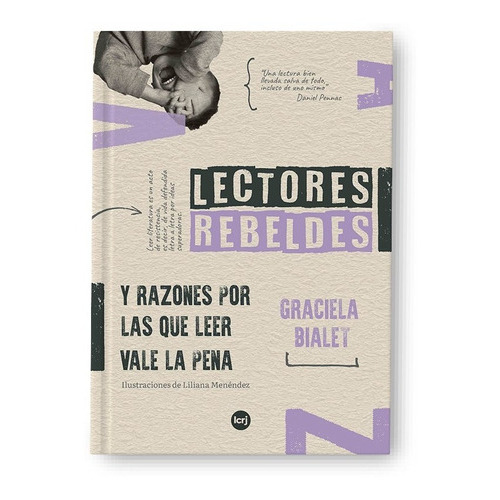 Lectores Rebeldes Y Razones Por Las Que Leer Vale La Pena, De Graciela Bialet., Vol. 1. Editorial La Crujía, Tapa Blanda En Español, 2023