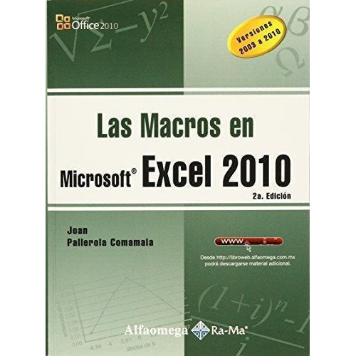 Las Macros En Enxcel 2010, De Pallerola, Joan. Editorial Alfaomega Grupo Editor Argentino En Español