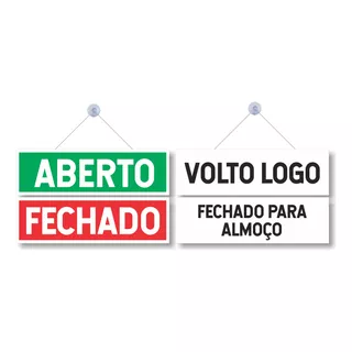 Placa Aberto/fechado/fechado Almoço/volto Logo Canaleta