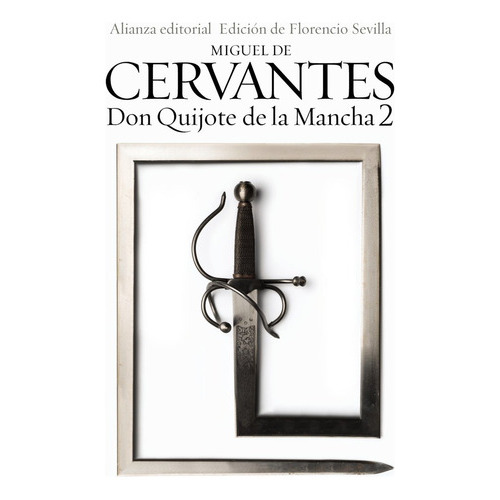 Don Quijote De La Mancha, 2, De Cervantes, Miguel De. Alianza Editorial, Tapa Blanda En Español