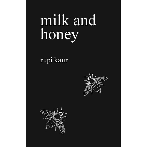 Libro Milk And Honey By Rupi Kaur [ Dia Siguiente ]
